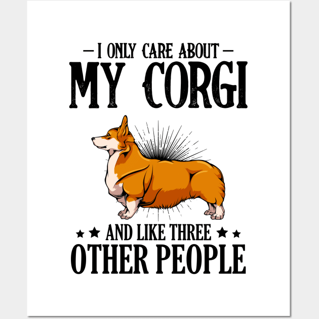 Welsh Corgi - I Only Care About My Corgi Wall Art by Lumio Gifts